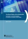 Moral polity of the nationalist : sovereignity and accommodation in Catalonia and Quebec, 1976-2010 Moral polity of the nationalist : sovereignity and accommodation in Catalonia and Quebec, 1976-2010