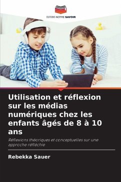 Cover Utilisation et réflexion sur les médias numériques chez les enfants âgés de 8 à 10 ans