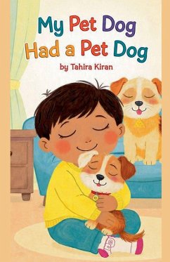 My Pet Dog Had a Pet Dog - Kiran, Tahira