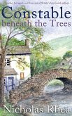 CONSTABLE BENEATH THE TREES a perfect feel-good read from one of Britain's best-loved authors CONSTABLE BENEATH THE TREES a perfect feel-good read from one of Britain's best-loved authors