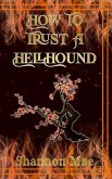 How to Trust a Hellhound