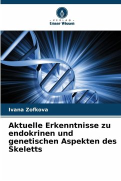 Cover Aktuelle Erkenntnisse zu endokrinen und genetischen Aspekten des Skeletts