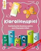 Das Klorollen-Bastelbuch Das Klorollen-Bastelbuch