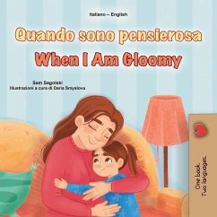 When I am Gloomy (Italian English Bilingual Children's Book) - Sagolski, Sam; Books, Kidkiddos