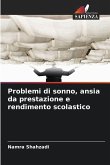 Problemi di sonno, ansia da prestazione e rendimento scolastico