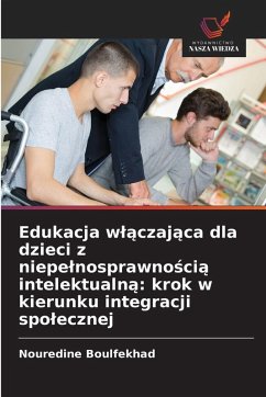Cover Edukacja w¿¿czaj¿ca dla dzieci z niepe¿nosprawno¿ci¿ intelektualn¿: krok w kierunku integracji spo¿ecznej