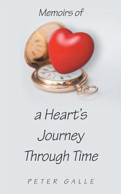 Memoirs of a Heart's Journey Through Time - Galle, Peter