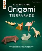 Faszinierende Origami-Tierparade Faszinierende Origami-Tierparade