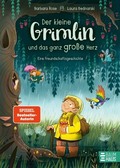 Der kleine Grimlin und das ganz große Herz - Eine Freundschaftsgeschichte - Rose, Barbara Der kleine Grimlin und das ganz große Herz - Eine Freundschaftsgeschichte - Rose, Barbara