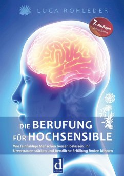 Die Berufung für Hochsensible - Rohleder, Luca Die Berufung für Hochsensible - Rohleder, Luca