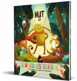 Mut ist ein gutes Gefühl Mut ist ein gutes Gefühl