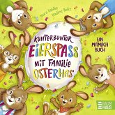 Kunterbunter Eierspaß mit Familie Osterhas' Kunterbunter Eierspaß mit Familie Osterhas'