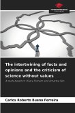 The intertwining of facts and opinions and the criticism of science without values