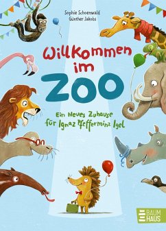 Cover Willkommen im Zoo - Ein neues Zuhause für Ignaz Pfefferminz Igel