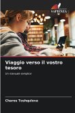 Viaggio verso il vostro tesoro