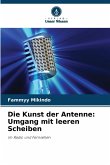 Die Kunst der Antenne: Umgang mit leeren Scheiben Die Kunst der Antenne: Umgang mit leeren Scheiben