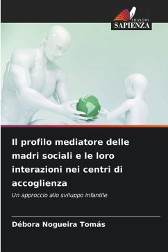 Il profilo mediatore delle madri sociali e le loro interazioni nei centri di accoglienza - Tomás, Débora Nogueira