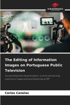 The Editing of Information Images on Portuguese Public Television - Canelas, Carlos