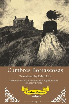 Cumbres Borrascosas   Spanish Version of Wuthering Heights - Emily Brontë