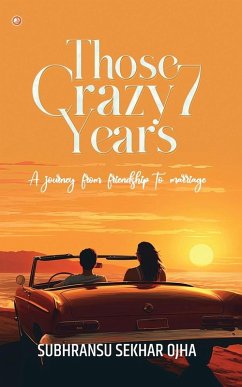 Those Crazy 7 Years - Sekhar Ojha, Subhransu
