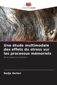 Cover Une étude multimodale des effets du stress sur les processus mémoriels