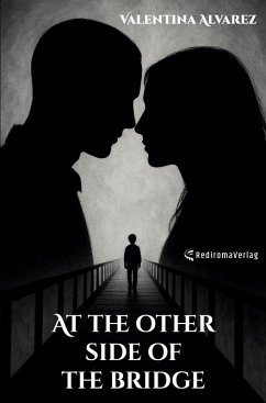 At the other side of the bridge - Alvarez, Valentina