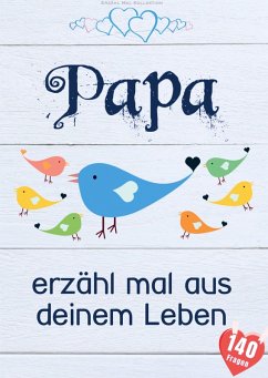 Papa, erzähl mal aus deinem Leben - Kollektion, Erzähl Mal