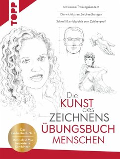Die Kunst des Zeichnens Übungsbuch - Menschen. Mit neuem Trainingskonzept - Frechverlag