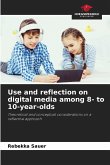 Use and reflection on digital media among 8- to 10-year-olds
