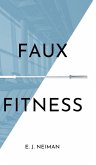 Faux Fitness