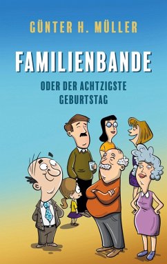 Cover Familienbande - oder der achtzigste Geburtstag