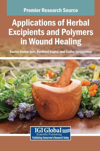 Applications of Herbal Excipients and Polymers in Wound Healing Applications of Herbal Excipients and Polymers in Wound Healing