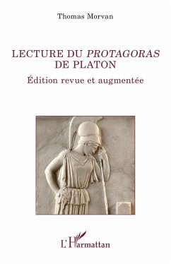 Lecture du Protagoras de Platon - Morvan, Thomas Lecture du Protagoras de Platon - Morvan, Thomas