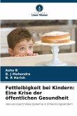 Fettleibigkeit bei Kindern: Eine Krise der öffentlichen Gesundheit