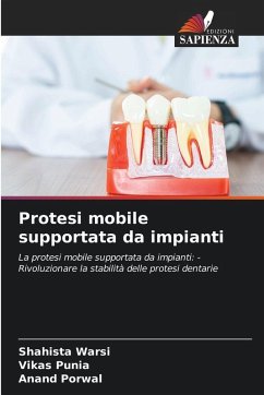 Protesi mobile supportata da impianti - Warsi, Shahista;Punia, Vikas;Porwal, Anand Protesi mobile supportata da impianti - Warsi, Shahista;Punia, Vikas;Porwal, Anand