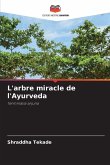 L'arbre miracle de l'Ayurveda
