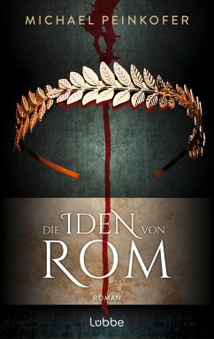 Die Iden von Rom - Peinkofer, Michael