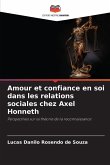 Amour et confiance en soi dans les relations sociales chez Axel Honneth