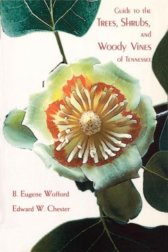 Guide to the Trees, Shrubs, and Woody Vines of Tennessee (eBook, ePUB) - Wofford, B. Eugene