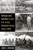 Change and Conflict in the U.S. Army Chaplain Corps since 1945 (eBook, ePUB)