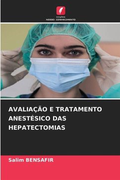 Cover AVALIAÇÃO E TRATAMENTO ANESTÉSICO DAS HEPATECTOMIAS