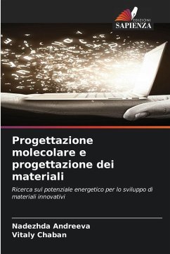 Progettazione molecolare e progettazione dei materiali - Andreeva, Nadezhda;Chaban, Vitaly