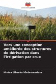 Vers une conception améliorée des structures de dérivation dans l'irrigation par crue