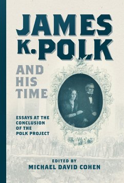 Cover James K. Polk and His Time (eBook, ePUB)
