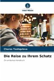 Die Reise zu Ihrem Schatz Die Reise zu Ihrem Schatz