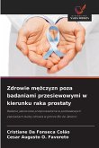 Zdrowie m¿¿czyzn poza badaniami przesiewowymi w kierunku raka prostaty