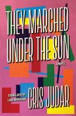 They Marched Under The Sun (eBook, ePUB)
