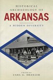 Historical Archaeology of Arkansas (eBook, ePUB)
