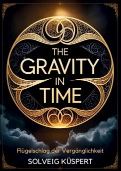 The Gravity in Time - Küspert, Solveig