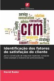 Identificação dos fatores de satisfação do cliente